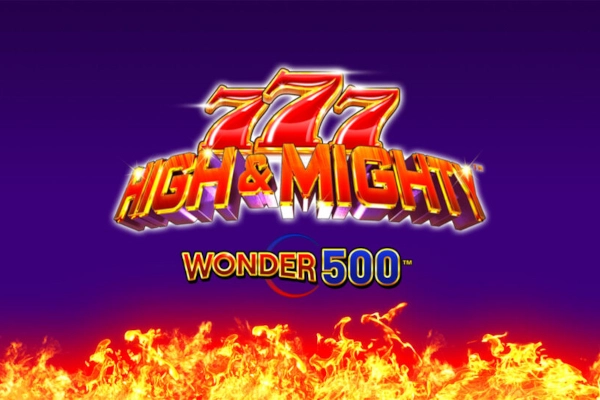 777 High And Mighty Wonder 500